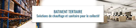 Les solutions Thermador de chauffage et sanitaire pour le b&acirc;timent tertiaire
